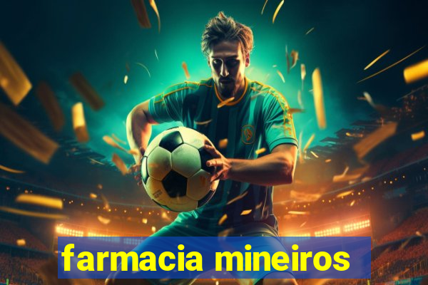 farmacia mineiros
